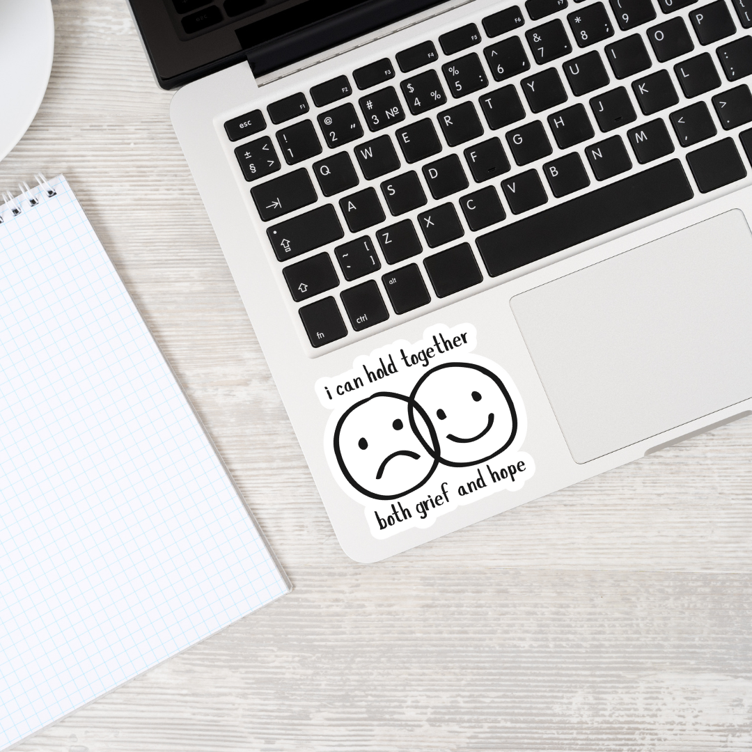 I Can Hold Together Both Grief and Hope – Sticker