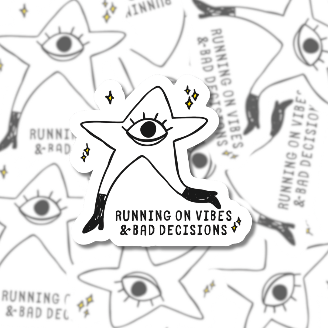 Running on Vibes and Bad Decisions - Sticker