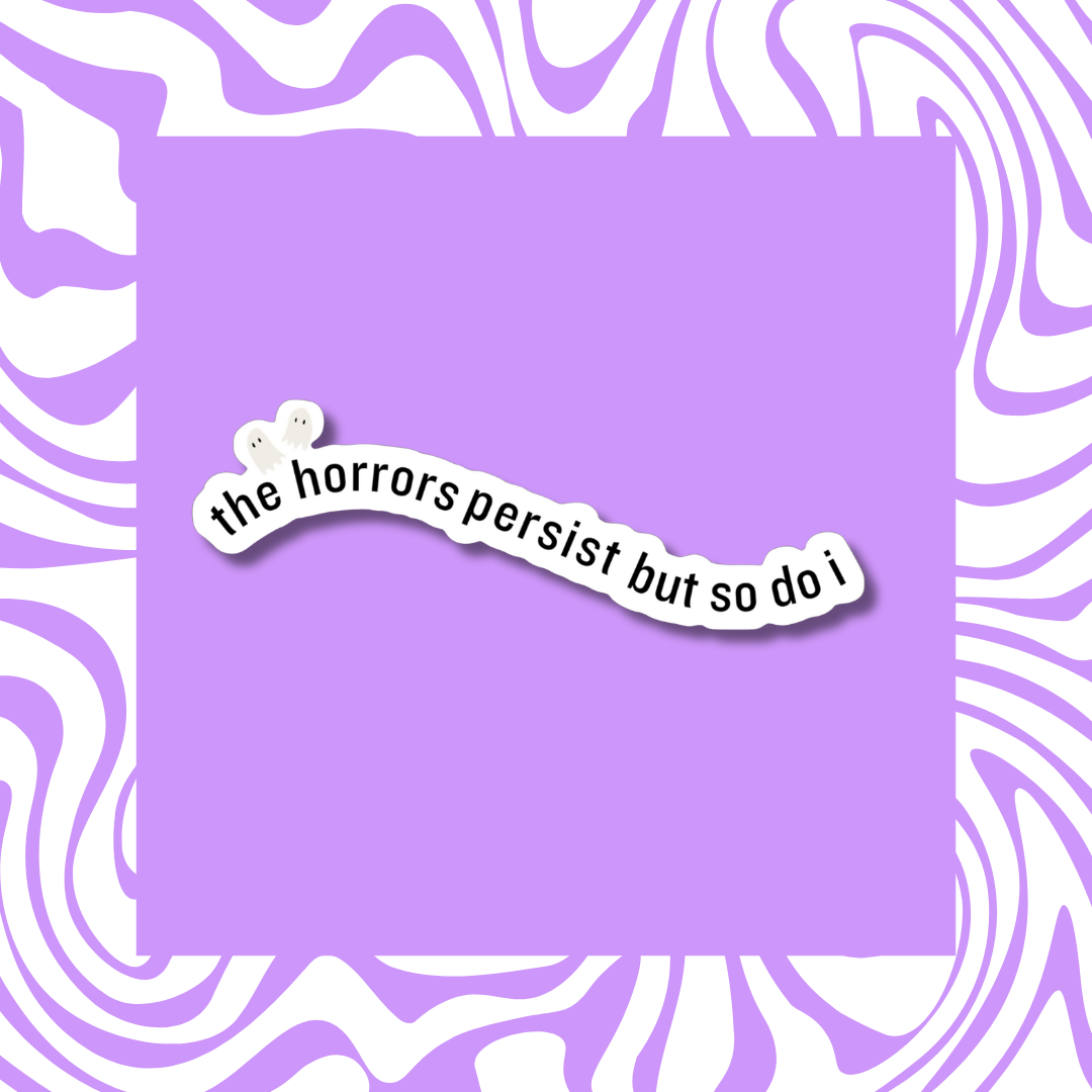 Horrors Persist - Sticker