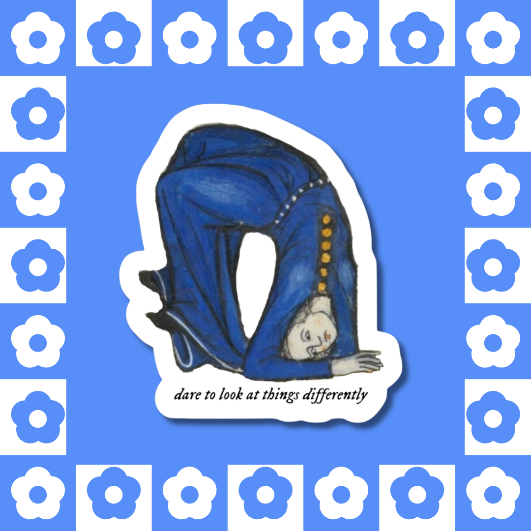 Die-cut matte vinyl sticker featuring an upside-down woman inspired by medieval marginalia with the text 'Dare to look at things differently