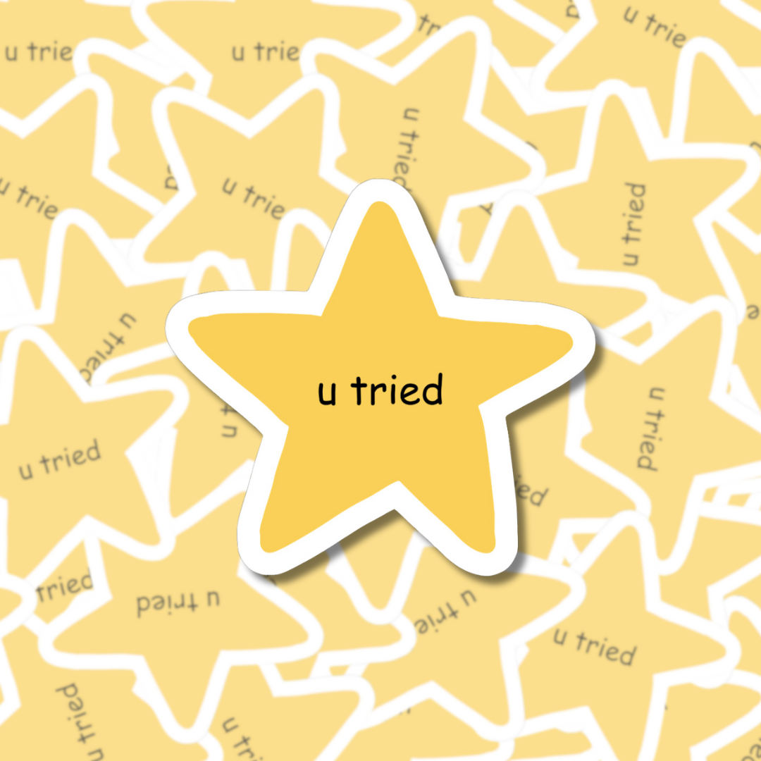 u tried - Mini Sticker