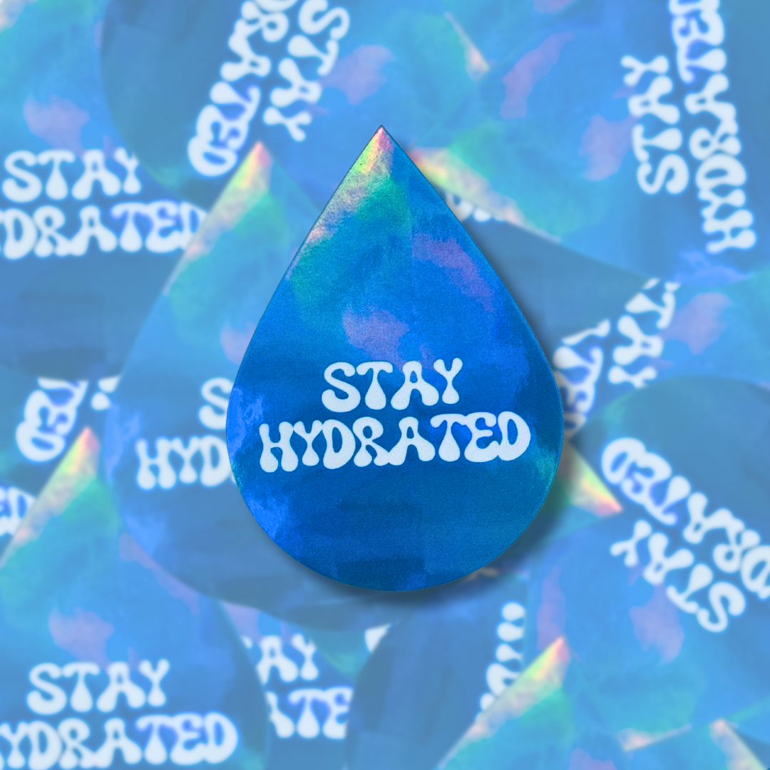 Stay Hydrated - Sticker