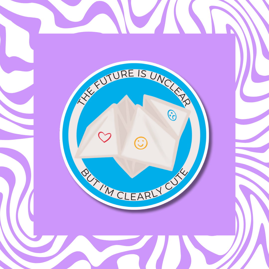 The Future is Unclear But I’m Clearly Cute - Sticker