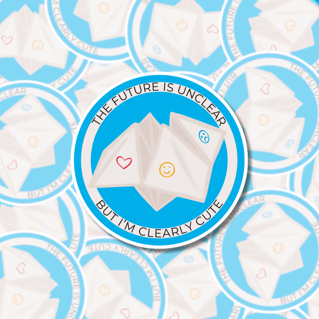 The Future is Unclear But I’m Clearly Cute - Sticker