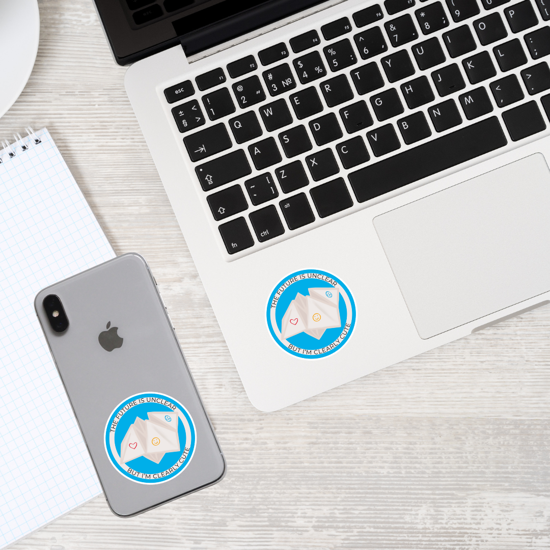 The Future is Unclear But I’m Clearly Cute - Sticker