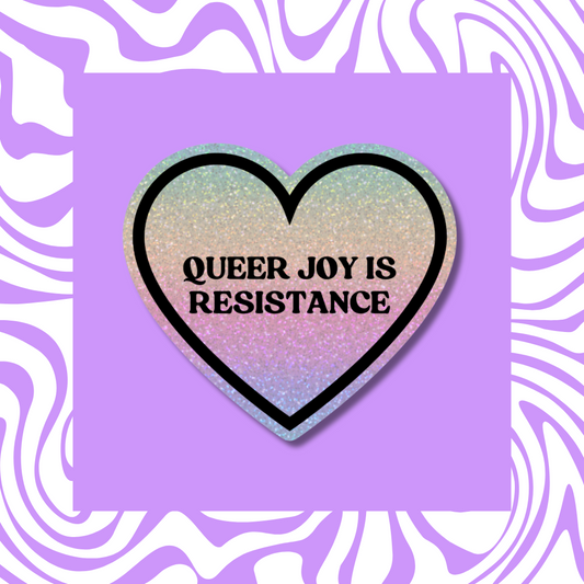 Queer Joy Is Resistance - Sticker