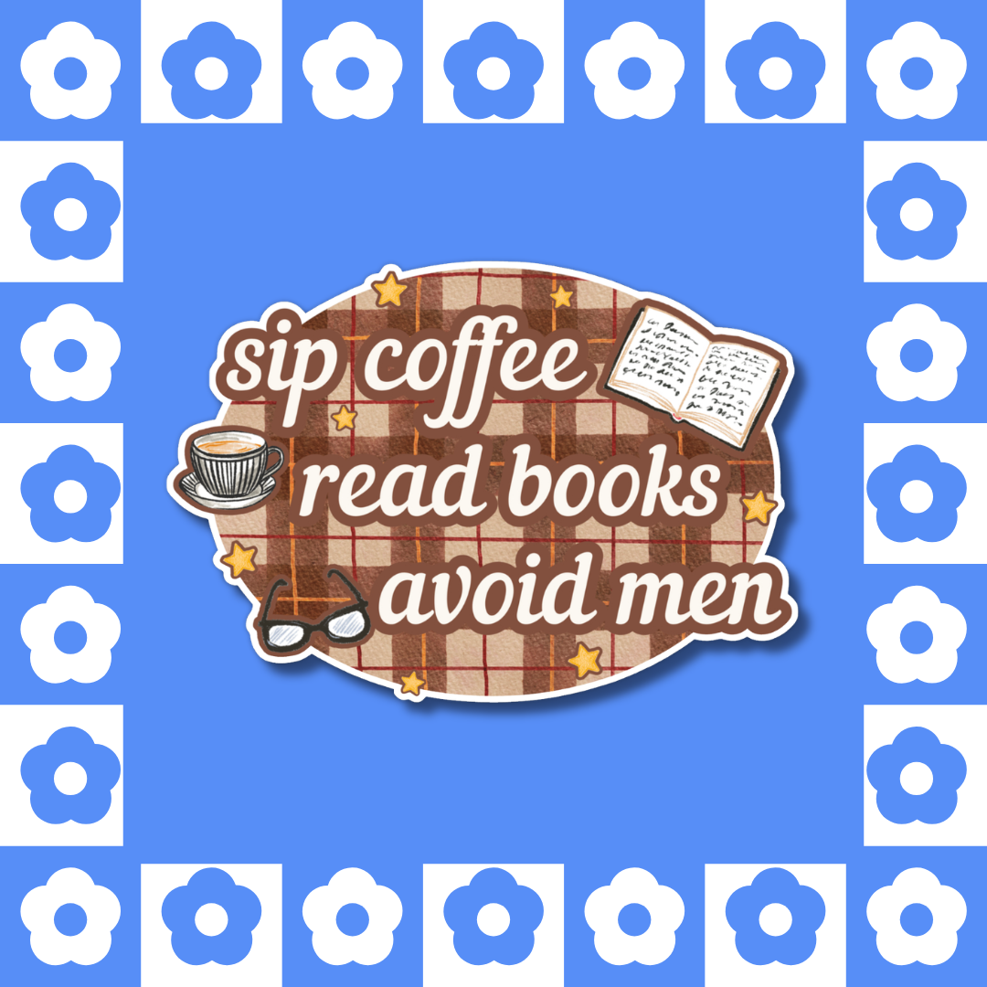 Coffee, Books, Avoid Men - Sticker