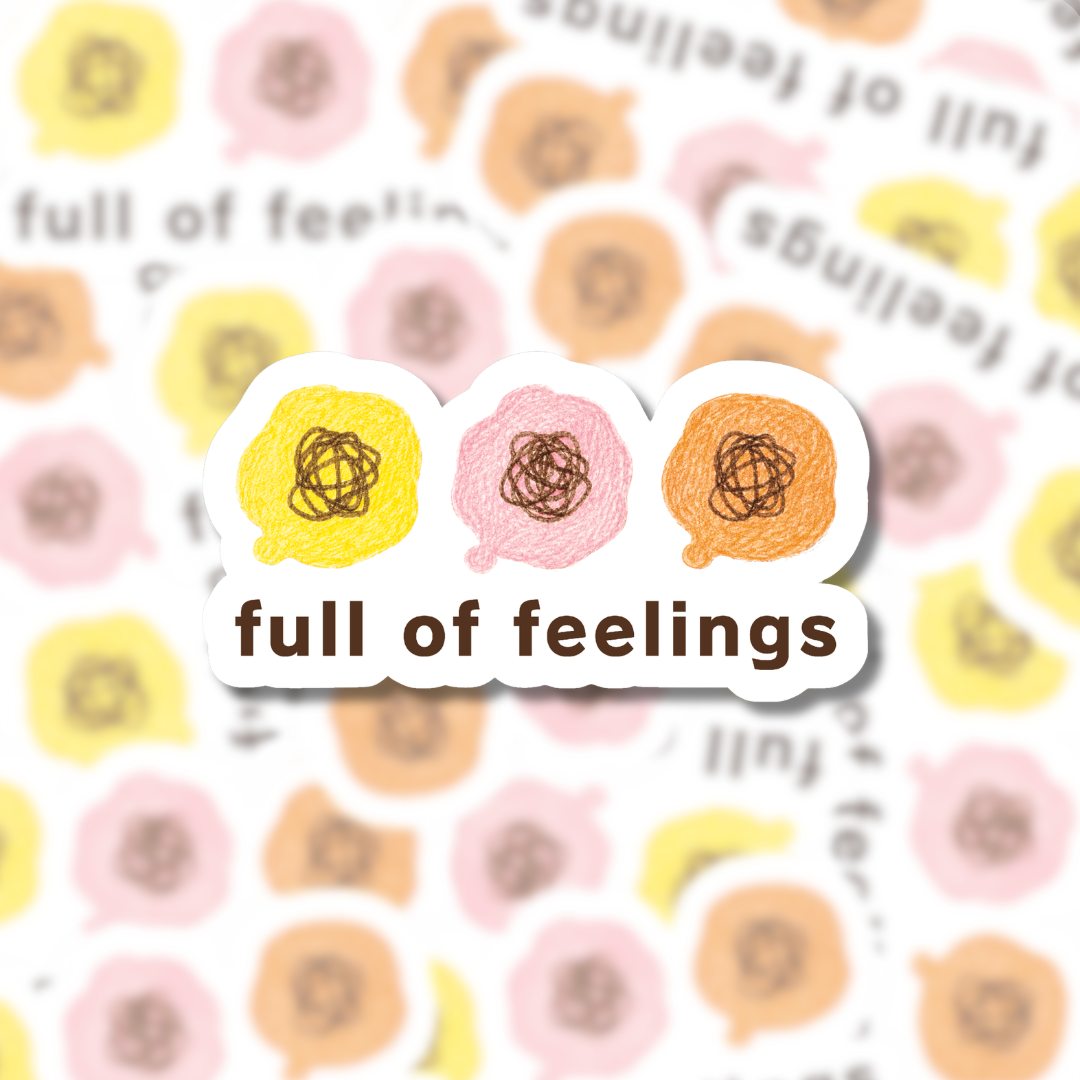 Full of Feelings - Sticker