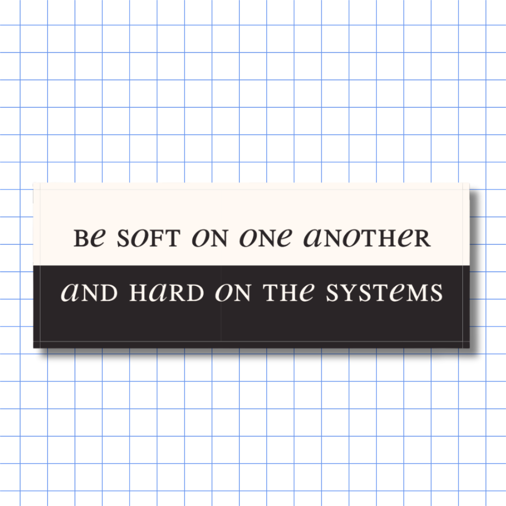 Be Soft - Sticker
