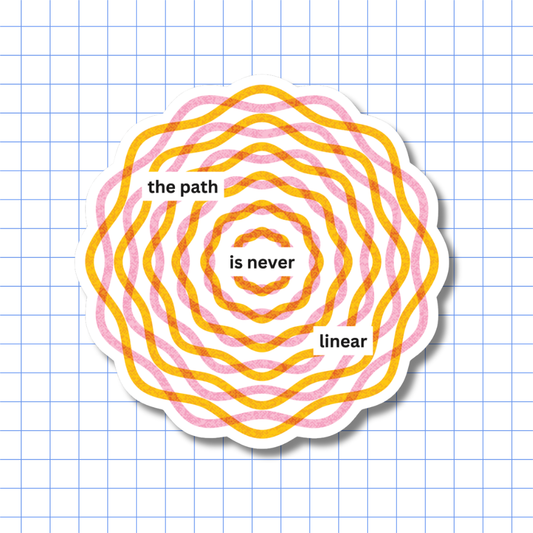 The Path is Never Linear - Sticker