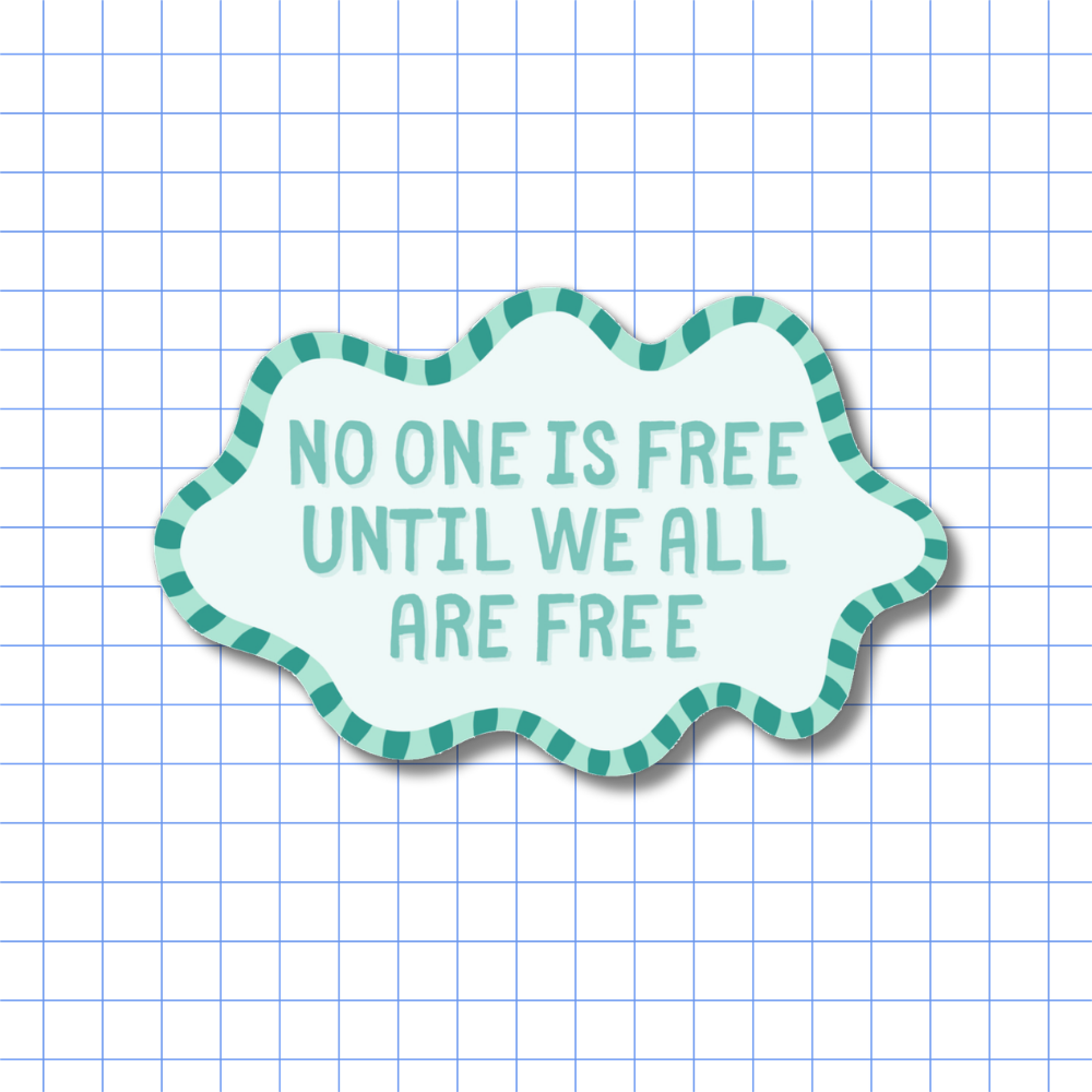 No One Is Free - Sticker