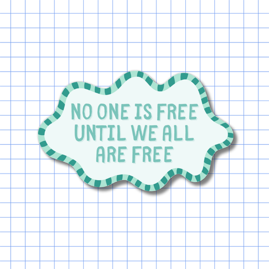 No One Is Free - Sticker
