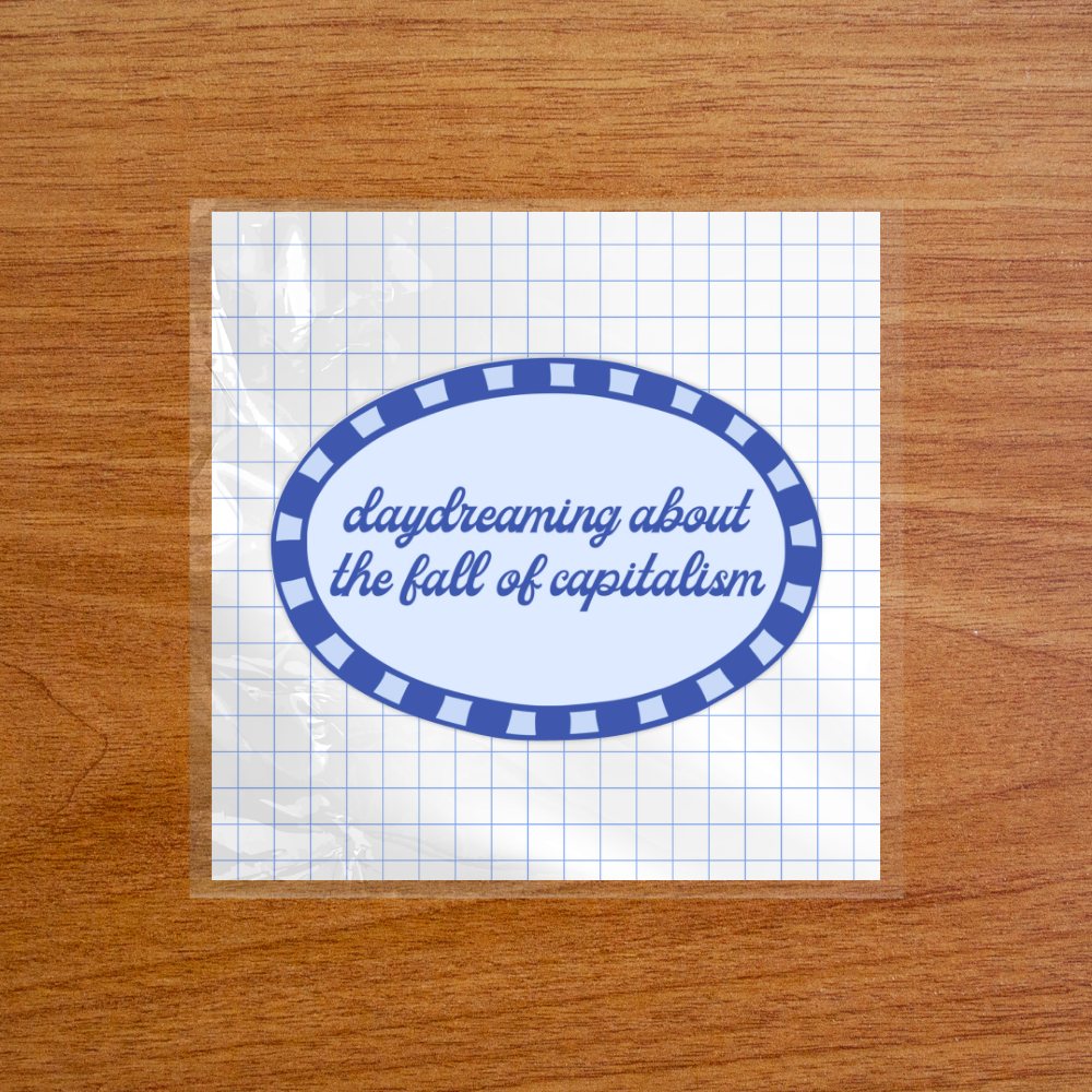 Daydreaming about the Fall of Capitalism - Sticker