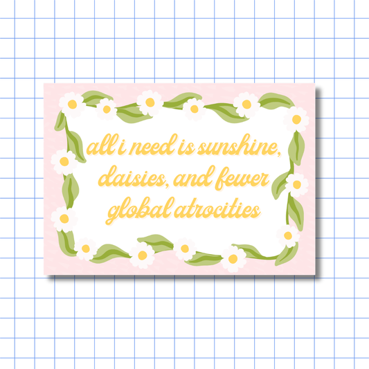 Sunshine Daisies & Fewer Global Atrocities - Sticker