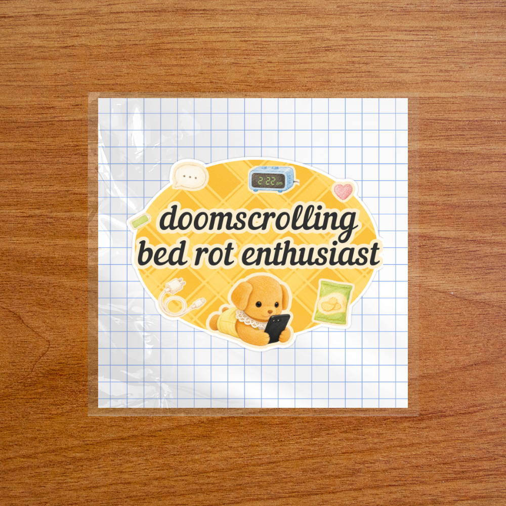Doomscrolling Bed Rot Enthusiast - Sticker