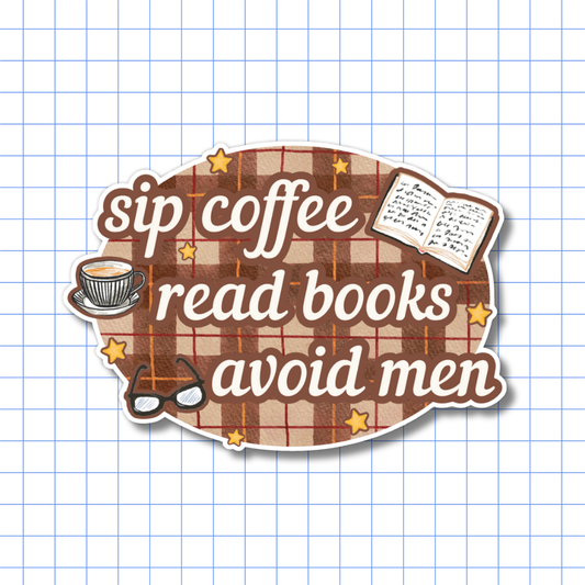 Coffee, Books, Avoid Men - Sticker