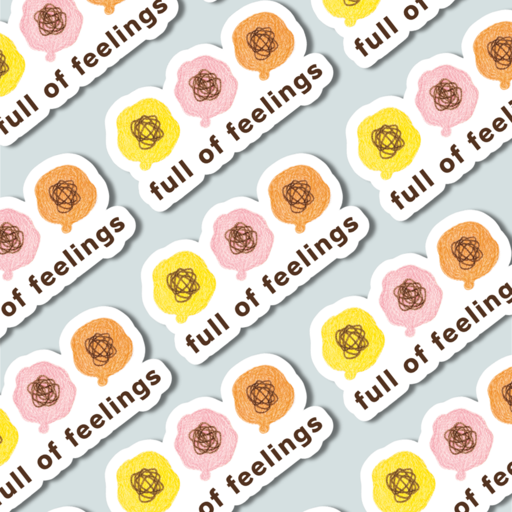 Full of Feelings - Sticker