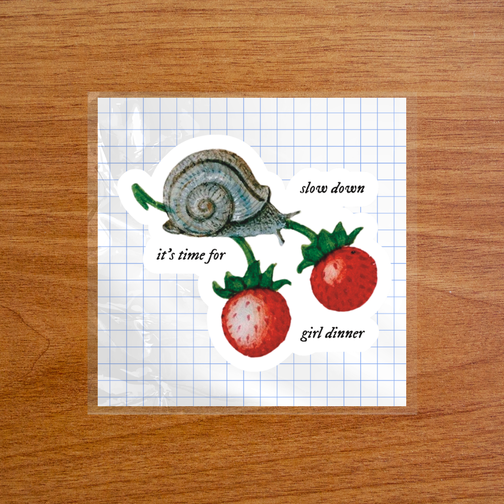 Slow Down, It’s Time for Girl Dinner – Sticker