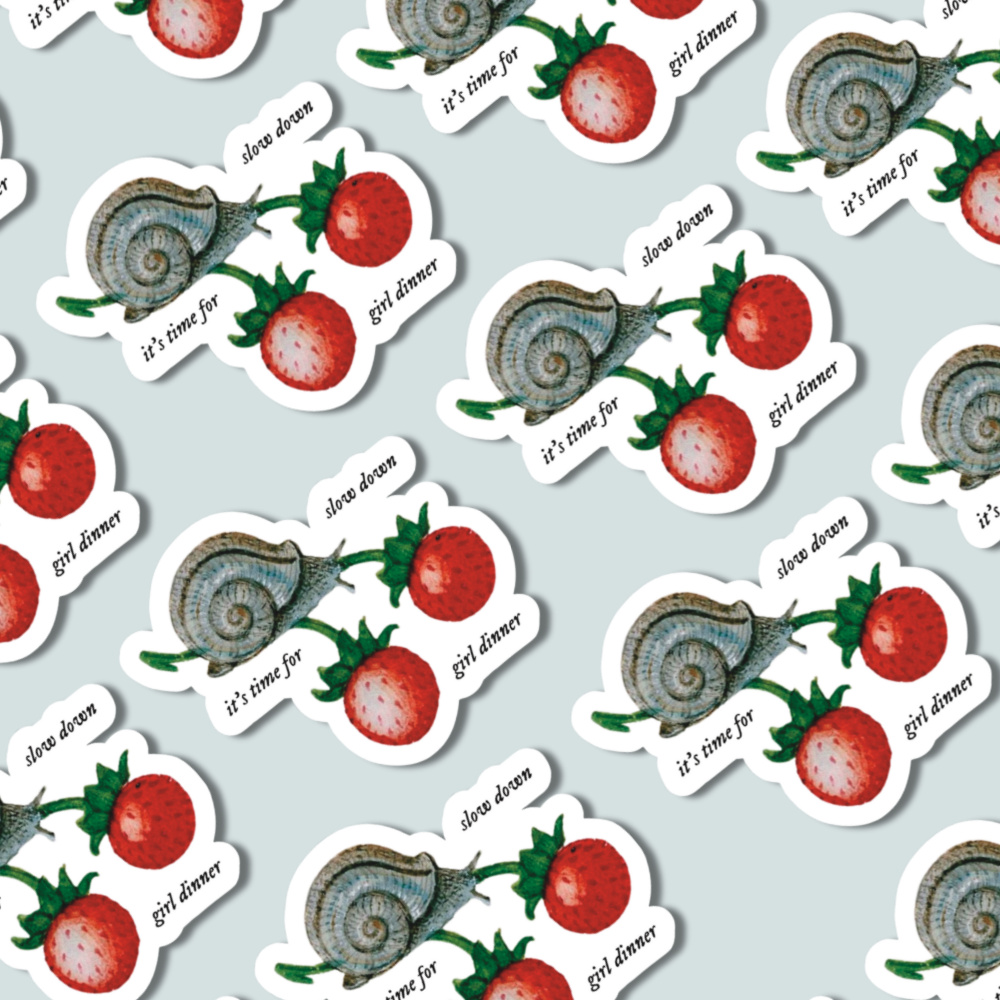 Slow Down, It’s Time for Girl Dinner – Sticker