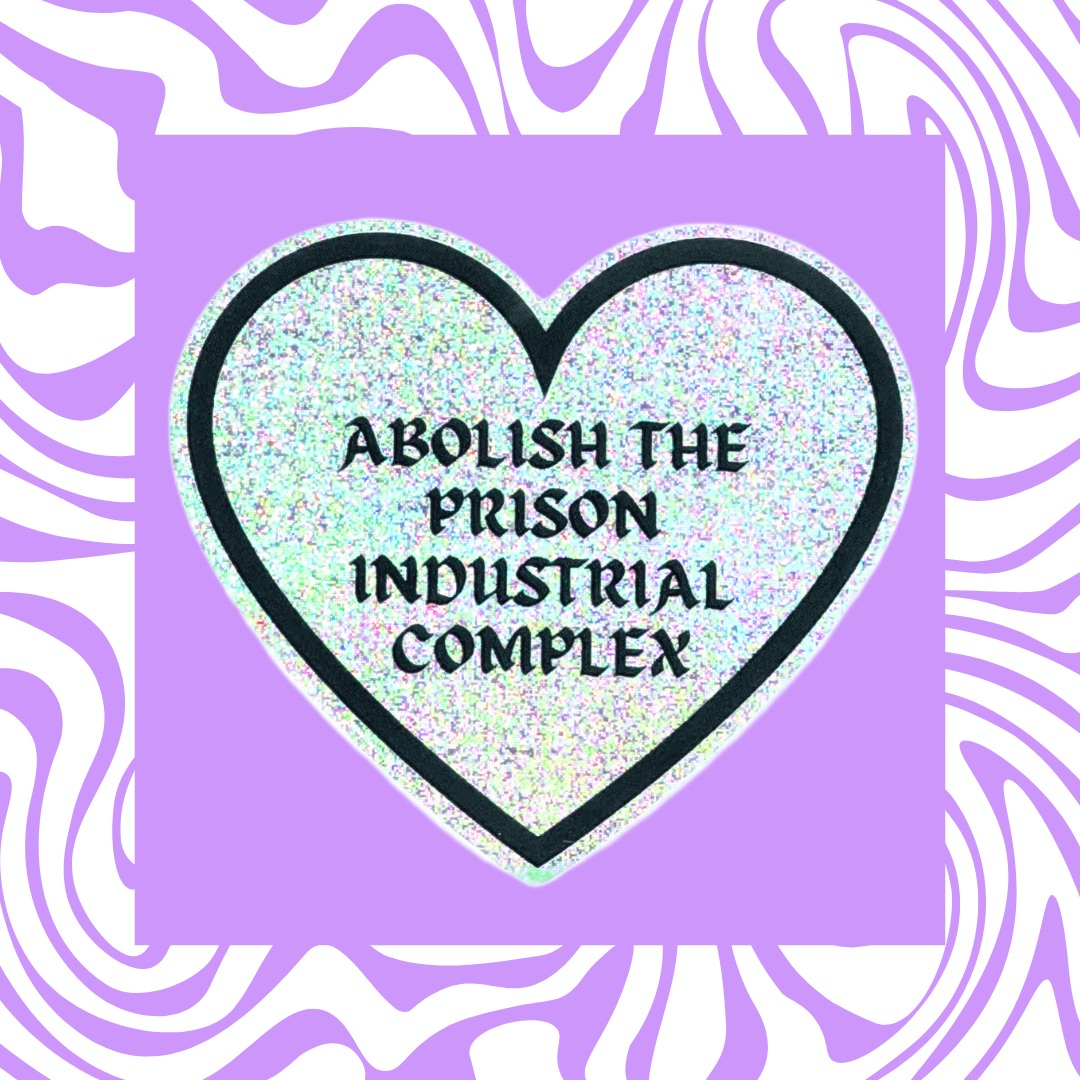 Abolish the Prison Industrial Complex - Sticker – Baddie Sticker Studio