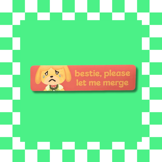 bestie, please - Bumper Sticker