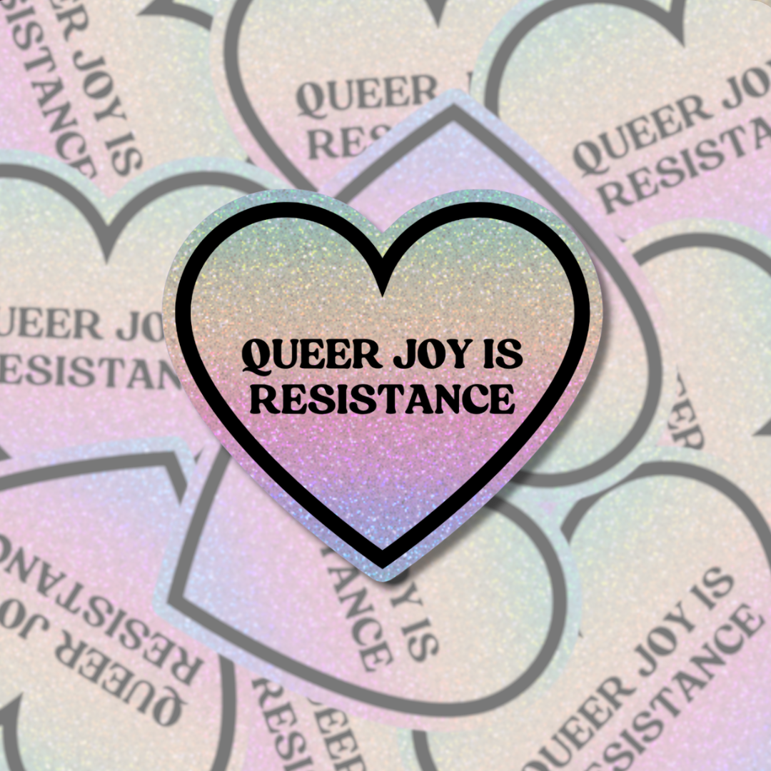 Queer Joy Is Resistance - Sticker