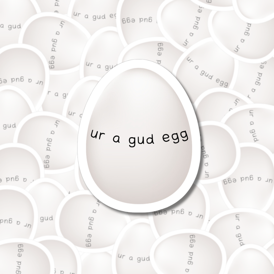 ur a gud egg - Mini Sticker