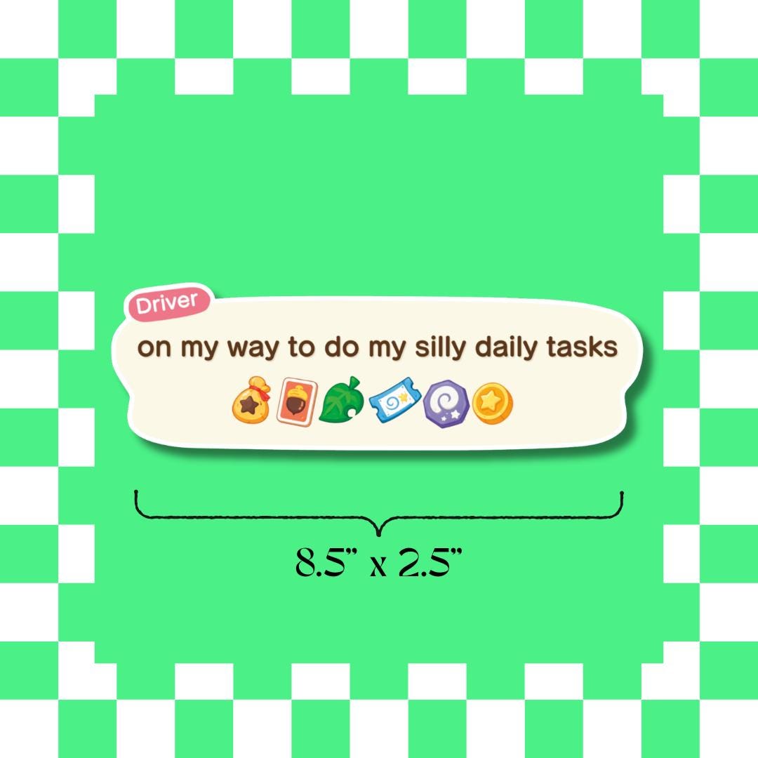 AC My Silly Daily Tasks Bumper Sticker - Cozy Gamer ACNH Inspired Car Decal