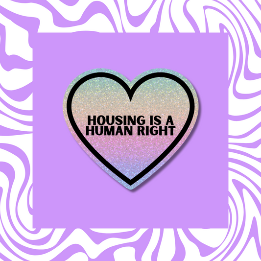 Housing is a Human Right - Sticker