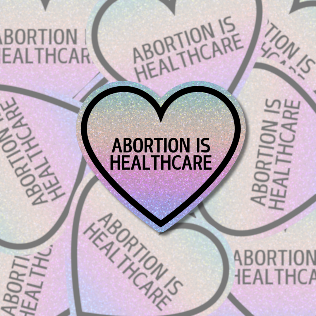 Abortion is Healthcare - Sticker