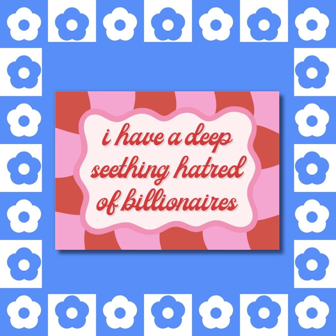 Billionaire Hatred Sticker - Anti-Capitalist, Political Meme, Activist Laptop Decal