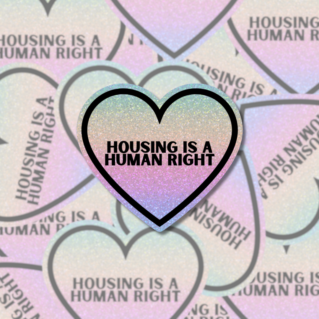 Housing is a Human Right - Sticker