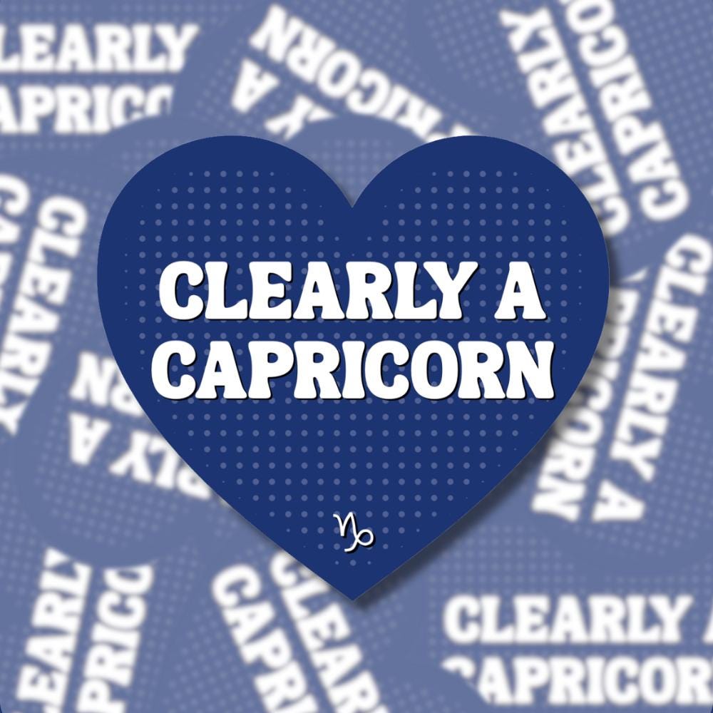 Clearly a Capricorn Sticker - Zodiac Horoscope Astrology Earth Sign Decal