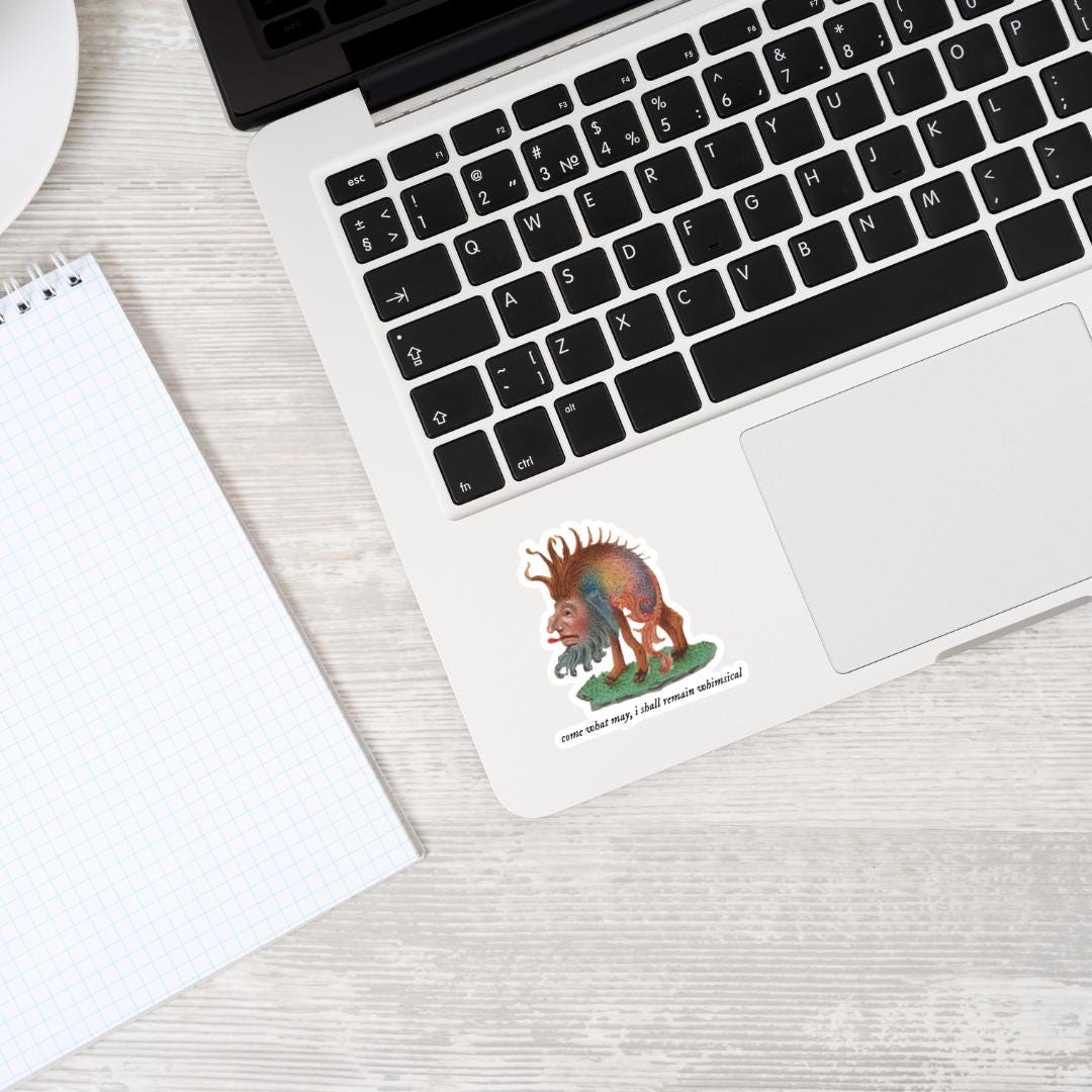 Come What May, I Shall Remain Whimsical - Vinyl Sticker, Medieval Manuscript Creature