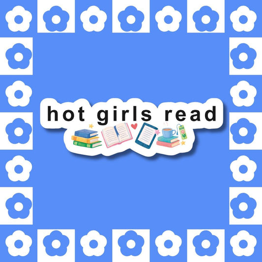 Hot Girls Read Vinyl Sticker - Book Lover, Reader Gift, BookTok