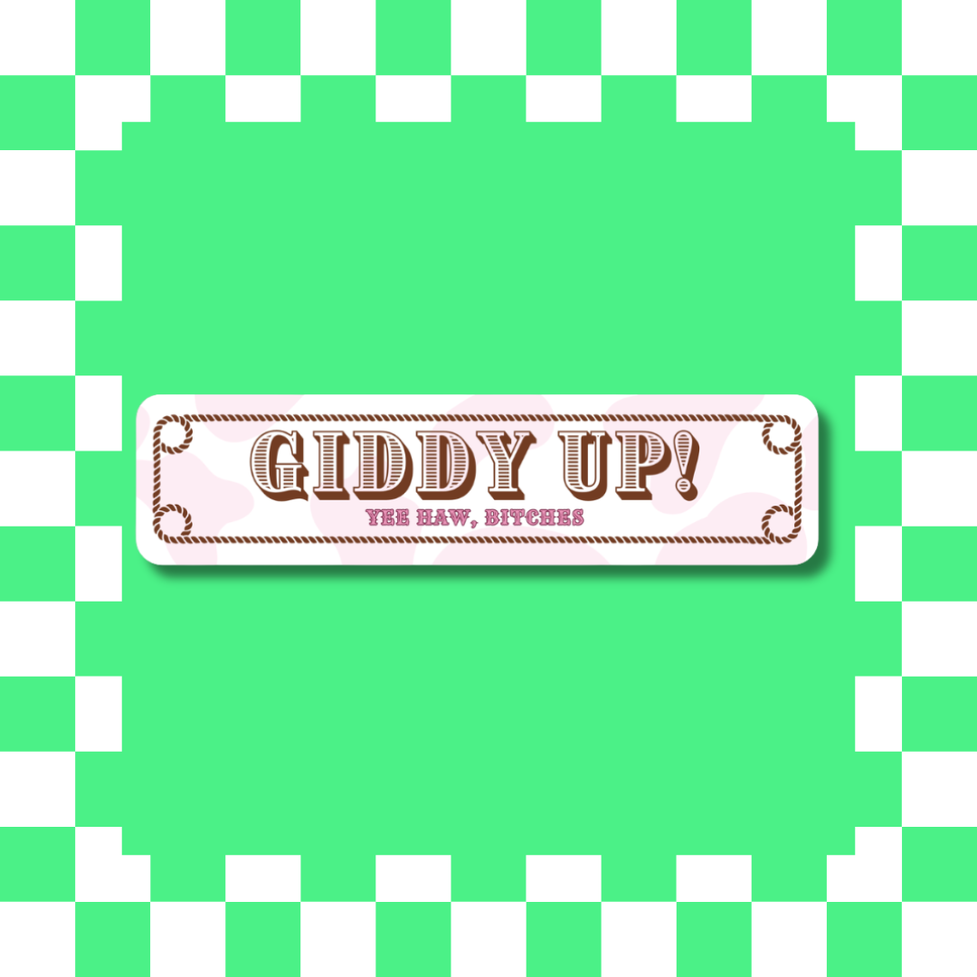 Giddy Up - Bumper Sticker