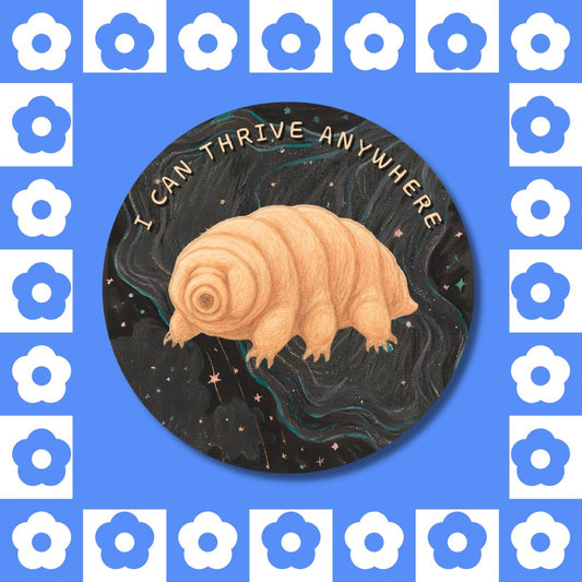 I Can Thrive Anywhere Tardigrade Vinyl Sticker - Science Galaxy, Water Bear Space Decal