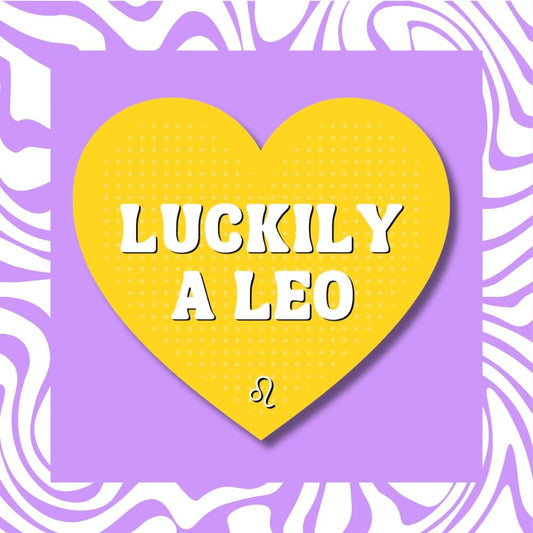 Luckily a Leo Sticker - Zodiac Horoscope Astrology Fire Sign Decal