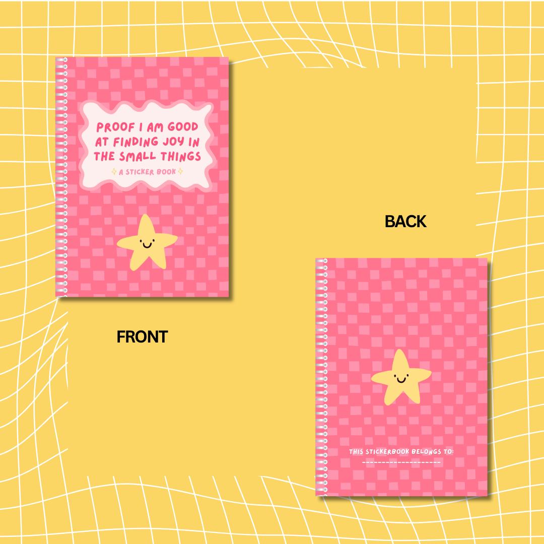 Proof I Am Good at Finding Joy in the Small Things – A6 Resusable Sticker Book
