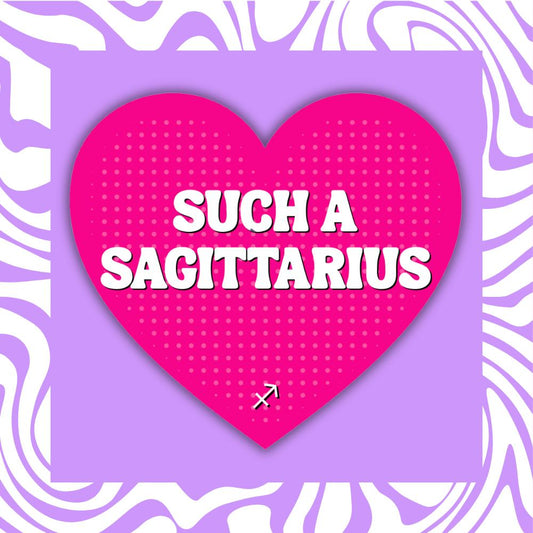 Such a Sagittarius Sticker - Zodiac Horoscope Astrology Fire Sign Decal