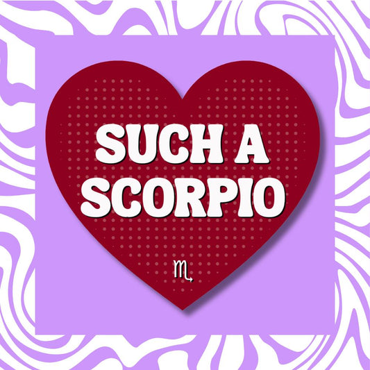 Such a Scorpio Sticker - Zodiac Horoscope Astrology Water Sign Decal