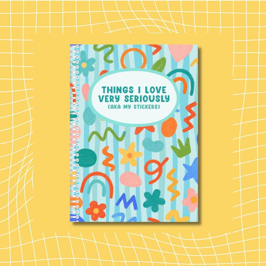 Things I Love Very Seriously (AKA My Stickers) – A6 Reusable Sticker Book