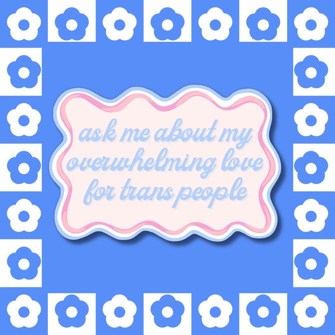 Trans Love Sticker - Queer Pride, LGBTQ Solidarity, Transgender Ally Vinyl Laptop Decal