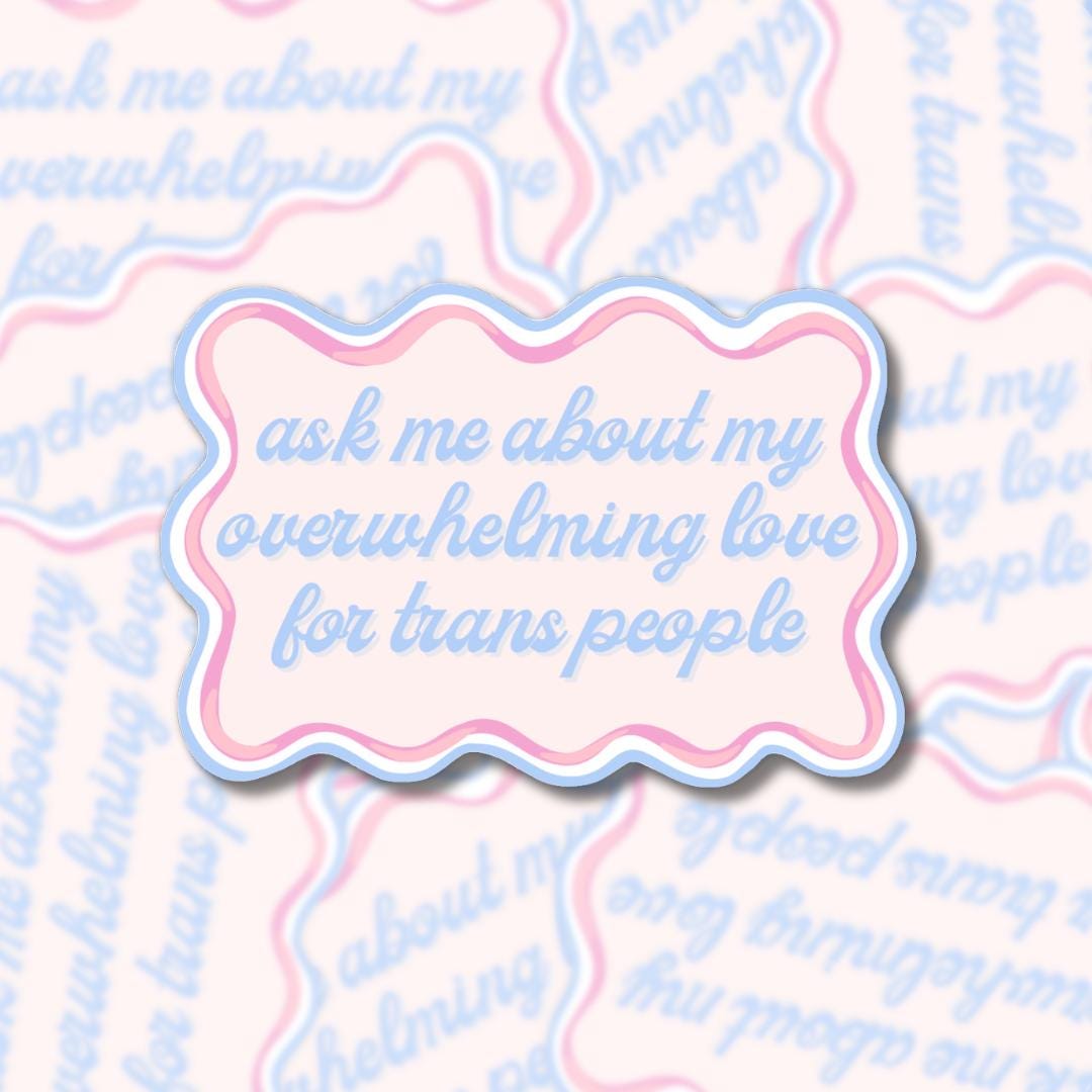 Trans Love Sticker - Queer Pride, LGBTQ Solidarity, Transgender Ally Vinyl Laptop Decal