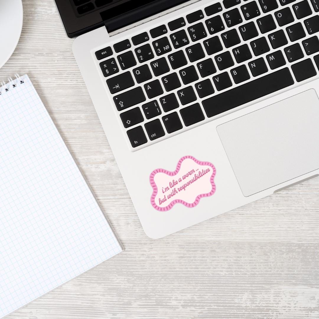 Worm With Responsibilities Sticker - Wildlife Insect Relatable Meme Vinyl Laptop Decal